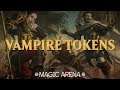 Vampire Tokens | MAGIC ARENA S02E131