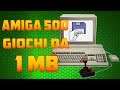 🔴 AMIGA 500: SPECIALE GIOCHI DA 1 MB!