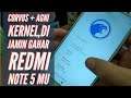 Corvus + Agni Kernel,Bikin Redmi Note 5 Siap Gaming (Whyred)