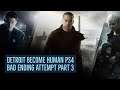 Detroit Become Human PS4 Bad Ending (Part 3)