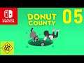 Donut County  #05  |  Nintendo Switch