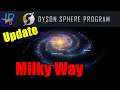 Dyson Sphere Milky Way update 🪐 BluePrints coming SOON! 🌌 Dyson Sphere Program