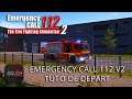 Emergency Call 112 The Fire Fighting Simulation 2 - FR - EP1 Tutoriel de départ
