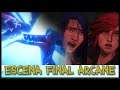 Final Arcane  | Arcane | League of Legends