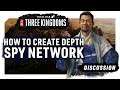 HOW TO CREATE DEPTH WITH THE SPY NETWORK | A Total War: Three Kingdoms Discussion