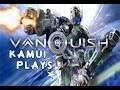 Kamui Plays - Vanquish - Episode 1