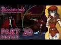 Let's Play Bloodstained: Ritual of the Night [Blind] - Part 20 ~FINALE~