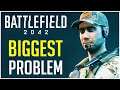 My BIGGEST PROBLEM With Battlefield 2042!