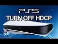 PS5 - Turn Off HDCP to Avoid Screen Issues