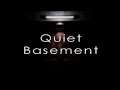 Quiet Basement - Gameplay | No Commentary