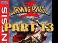 Shining Force 2 Playthrough ( Super Difficulty ), part 13