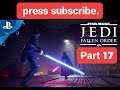 STAR WARS Jedi  Fallen Order™ Part 17 GamePlay 4 GamePlay 5