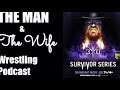WWE Survivor Series 2020 Review | The Man and The Wife Wrestling Podcast