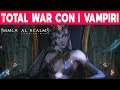 TOTAL WAR CON I VAMPIRI ► IMMORTAL REALMS VAMPIRE WARS Gameplay ITA