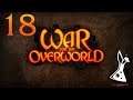 War for the Overworld Let's Play - [Part 18]