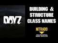 What Are & How To Find Out The Class Types Names For DayZ Structures & Building Custom Event Spawns