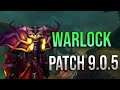 9.0.5 Is Here! Talking State Of All Warlock Specs and Demo Is Running Out Of Mana (AGAIN)!
