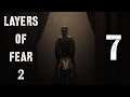 Build the character! | Layers of Fear 2 | Part 7