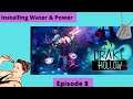 Drake Hollow Gameplay Lets Play, "Installing Water & Power" Episode 8