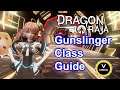 Gunslinger Class Guide - Dragon Raja - Everything You Need To Know!