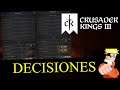 Las DECISIONES en CRUSADER KINGS 3 - feat NARUTO UZUMAKI