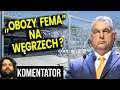"Obozy Fema" Na Węgrzech i W Polsce? - Zasieki aby Pacjenci Nie Uciekli - Analiza Komentator Szpital