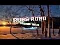 Russ Robo Channel News December