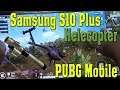 Samsung S10 Plus Pubg Mobile Helecopter gameplay