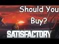 Should You Buy Satisfactory? Is Satisfactory Worth the Cost?