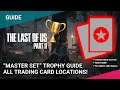 The Last of Us Part 2 Trophy Guide - Master Set - ALL TRADING CARD LOCATIONS (Plus bonus trophies)