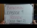 BATWOMAN Episode 9 REVIEW!! (Crisis on Infinite Earths Part 2)