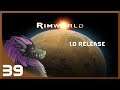 Bullet Fallout | Let's Play Rimworld - Part 39