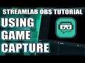 How To Use Game Capture In Streamlabs OBS