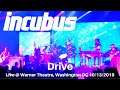 Incubus - Drive LIVE @ Warner Theater Washington DC 10/13/2019