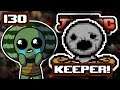 KEEPER - Part 130 - Let's Play The Binding of Isaac Afterbirth+