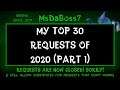 My Top 30 Requests of 2020 (PART 1)