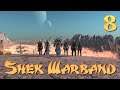 Shek Warband Part 8 - Game the System