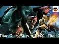 Titan Quest [Atlantis/Ragnarök] - Erste Schritte { Streamaufzeichnung/1080p}