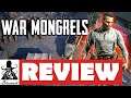 War Mongrels Review - What's It Worth?
