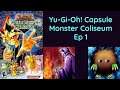 Yu-Gi-Oh! Capsule Monster Coliseum Ep 1 Creation & Joey Wheeler