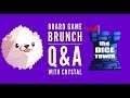 Board Game Brunch - Q&A with Crystal - January 19, 2020
