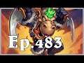 Funny And Lucky Moments - Hearthstone - Ep. 483