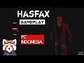 Hasfax Gameplay PC Test Indonesia
