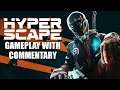 Hyper Scape Gameplay With Commentary