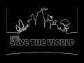 Let's Save The World Episode #3
