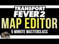 Map Editor Tutorial | Transport Fever 2 Custom Maps | 5 Minute Masterclass Tutorial and Guide