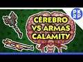 TERRARIA ► Boss Cérebro com Olhos Infinitos em Loop! CALAMITY #06