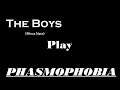 The Boys "Experience" Phasmophobia