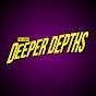 Deeper Depths