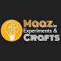 Maaz ke experiments and crafts